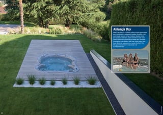 Kolekcja Bay
     Kolekcja Bay firmy D1 to pierwsza i jedyna w branży gama wanien
     spa do hydromasażu o opływowych kształtach. Wszystkie z nich
     wyróżniają się naturalną formą, zmysłowym designem. Każda
     jest wyposażona w fontanny, system oświetlenia, dzięki czemu
     możesz zachwycać się wspaniałą grą świateł, barw i dźwięków.
     A wszystko po to by dopieścić Twoje ciało, ożywić umysł i ukoić
     duszę. Wanny Bay wyposażone są w system UltraPure® Plus,
     który gwarantuje utrzymanie najczystszej wody
     w branży wanien spa.




                                                                       © Leaderspa
22
 
