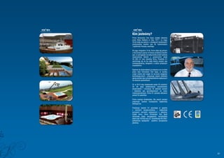 Kim jesteśmy?
Firma Dimension One Spas została założona
przez Boba Hallama w roku 1977 i w ciągu
30 lat stała się jednym z wiodących światowych
producentów wanien spa do hydromasażu
i systemów fitnessu wodnego.

W ciągu niespełna 10 lat, firma stała się jednym
z kluczowych graczy w branży produkcji wanien
spa, co pociągnęło za sobą konieczność budowy
nowoczesnej fabryki o powierzchni około
40  000 m2 oraz siedziby firmy. Produkty D1
wyróżniają się na tle całej branży wanien spa
innowacyjnością, designem, a także unikalnym
charakterem.

Dążenie do doskonałości przyświeca na co dzień
pracy ekip Dimension One Spas, w wyniku
czego marka jest ciągle na szczycie osiągnięć
technologicznych i proponuje swoim klientom
gamę wanien spa o prawdopodobnie najlepszych
na świecie parametrach.

D1 w 2012 roku świętowało swoje 35 urodziny!
35 lat pasji dedykowanej poszukiwaniu
doskonałości i innowacji. W zakresie wanien
i basenów spa sprzedawanych na rynku
międzynarodowym, firma D1 posiada aktualnie
ponad 50 patentów.

Firma szanuje środowisko. Dla swych wanien
proponuje zawsze rozwiązania najbardziej
ekologiczne.

Produkcja wanien D1 pozostaje w zgodzie
z normami bezpieczeństwa i najbardziej
surowymi normami związanymi z jakością.
Dzięki temu, firma Dimension One Spas
otrzymała wiele europejskich certyfikatów
takich jak TUV/GS oraz CE. Certyfikacja ISO 9001
potwierdza wydajność systemu zarządzania
jakością.




                                                   01
 