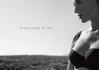 b r e e z y k i n d o f l i f e
 