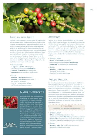 ðê¤ Þ¿«-¬»·²» ó ×²º±-
Î»·-»¾¿«-¬»·²»                                                 Î»·-»¾¿«-¬»·²»                                                     ðè¤




Î«²¼ «³ ¼»² Õ¿ºº»»                                             ß³¿¦±²¿-
Ü¿- ³·´¼» Õ´·³¿ «²¼ ¼·» º®«½¸¬¾¿®»² Þ*¼»² ¼»® ª«´µ¿²·-½¸»²     Ì¿«½¸»² Í·» ·³ ¹®*A¬»² Î»¹»²©¿´¼¹»¾·»¬ ¼»® Û®¼» ·² »·²»
Æ»²¬®¿´µ±®¼·´´»®» ¾·»¬»² ¿«-¹»¦»·½¸²»¬» Þ»¼·²¹«²¹»² º$® ¼¿-    ¿²¼»®» É»´¬ò Û²¬¼»½µ»² Í·» ¿«º ¼»² Ø<²¹»¾®$½µ»² ¦©·-½¸»²
Ù»¼»·¸»² ¼»® ¸±½¸©»®¬·¹»² ß®¿¾·½¿óÕ¿ºº»»-±®¬»²ò Ô¿--»² Í·»     íð Ó»¬»® ¸±¸»² Þ¿«³©·°º»´² »·²»² »·¹»²»² Ó·µ®±µ±-³±-
-·½¸ ª±² Õ¿ºº»»¾¿«»®² ¼·» Ù»¸»·³²·--» ¼»- Õ¿ºº»»- ¦»·¹»²ô      ª±² Ê*¹»´²ô ßºº»² «²¼ ×²-»µ¬»²ô ¾»±¾¿½¸¬»² Í·» ©·» ¼·» ®±-¿
¾»-«½¸»² Í·» ¼»² ¾±¬¿²·-½¸»² Ù¿®¬»² ±¼»® -»¸»² Í·»ô ©·»
Þ¿³¾«- ¿´- Þ¿«³¿¬»®·¿´ ©·»¼»® »²¬¼»½µ¬ «²¼ ©»·¬»®»²¬©·½µ»´¬    ´»®²»² Í·» ª±² ·¸®»³ »·²¹»¾±®»²»² Ú$¸®»®ô ¿«- ª»®-½¸·»¼»²»²
©·®¼ò Û·²» Ú¿¸®¬ ³·¬ ¼»³ É·´´§-óÖ»»° ¼«®½¸ ¼·» ¾«²¬»² Ü*®º»®
«²¼ ¿²-½¸´·»A»²¼»- Û®º®·-½¸»² ·³ Ð±±´ ¼»- Ø±¬»´- ®«²¼»²        ´·»¹»² ¦©»· ¾·- ¼®»· Í¬«²¼»² Ú¿¸®¬ ¿«º ¼»³ Ú´«-- ª±² Ô»¬·½·¿
»·²»² »®´»¾²·-®»·½¸»² Ì¿¹ ¿¾ò ×³ Ý±½±®¿óÌ¿´ -¬»¸»² ¼·» ìð      »²¬º»®²¬ò
Ó»¬»® ¸±¸»² É¿½¸-°¿´³»² ©·» Í¬®»·½¸¸*´¦»® ¿«º »·²»® ß´³ô         ×²¾»¹®·ºº»²
»®µ«²¼»² Í·» ¼¿- Ì¿´ ¦« Ú«A ±¼»® ¦« Ðº»®¼ «²¼ ¹»²·»A»² Í·»      ó ë Ì¿¹» «²¼ ì Ò<½¸¬» ¿¾ñ¾·- Þ±¹±¬?
¿²-½¸´·»A»²¼ »·²» º®·-½¸» Ú±®»´´» ª±³ Ù®·´´ò                    ó ¼»«¬-½¸óñ»²¹´·-½¸-°®¿½¸·¹» ´±µ¿´» Î»·-»´»·¬«²¹
  ×²¾»¹®·ºº»²                                                   ó Ë²¬»®µ«²º¬ ³·¬ Ê±´´°»²-·±² ·³ Ü±°°»´¦·³³»®
 ó í Ì¿¹» «²¼ î Ò<½¸¬» ¿¾ñ¾·- Þ±¹±¬?                             Ð®»·-
 ó ¼»«¬-½¸óñ»²¹´·-½¸-°®¿½¸·¹» Î»·-»´»·¬«²¹                        Õ±³º±®¬ ïòëîëôó ÛËÎ Ð¿´³¿®· Ô±¼¹»
 ó Ì®¿²-º»®- «²¼ Û·²¬®·¬¬» ¹»³<A Ð®±¹®¿³³                         °®± Ð»®-±² øî Ì»·´²»¸³»®÷
 ó Ë²¬»®µ«²º¬ ³·¬ Ú®$¸-¬$½µ ·³ Ü±°°»´¦·³³»®                     ó Ð®»·- º$® ï Ì»·´²»¸³»® ¿«º ß²º®¿¹»
  Ð®»·-
   Õ±³º±®¬ êìëôó ÛËÎ Õ¿ºº»»º¿®³ öö
   Ð®»³·«³ èîëôó ÛËÎ Þ±«¬·¯«»óØ±¬»´ öööö                       Ð¿®¯«» Ì¿§®±²¿
   °®± Ð»®-±² øî Ì»·´²»¸³»®÷
 ó Ð®»·- º$® ï Ì»·´²»¸³»® ¿«º ß²º®¿¹»                          Ü·» Í·»®®¿ Ò»ª¿¼¿ ¼» Í¿²¬¿ Ó¿®¬¿ ·-¬ ³·¬ $¾»® ëòéðð Ó»¬»®²
 ó ß«º ß²º®¿¹» Ó·»¬©¿¹»²°®±¹®¿³³ò                              Ø*¸» ¼¿- ¸*½¸-¬» Õ$-¬»²¹»¾·®¹» ¼»® Û®¼»ò Û®´»¾»² Í·» ¼·»
                                                               Õ±²¬®¿-¬» ¼»® ª»®-½¸·»¼»²»² Õ´·³¿¦±²»² ¿«º µ´»·²-¬»³ Î¿«³ò
                                                               ×³ Ò¿¬«®-½¸«¬¦¹»¾·»¬ Î»-»®ª¿ Û´¼±®¿¼± ©¿²¼»®² Í·» ¿«º îððð
                                                               Ó»¬»®² Ø*¸» ¼«®½¸ ¼·½¸¬»² É¿´¼ ¿«- Î·»-»²º¿®²»²ô «³ ·³
                 Ò¿¬«® »²¬¼»½µ»²                               ²<½¸-¬»² Ó±³»²¬ ¼·» -½¸²»»¾»¼»½µ¬»² Ù·°º»´ ¦« -»¸»²ò Ó·¬
                                                               »¬©¿- Ù´$½µ »®¸¿-½¸»² Í·» »·²»² Þ´·½µ ¿«º »·²»² ¼»® -»´¬»²»²
                 Õ±´«³¾·»² ¾·»¬»¬ »·²» º¿-¬ «²»®-½¸*°ºó        »²¼»³·-½¸»² Ð¿°¿¹»·»²ò É»²·¹» Õ·´±³»¬»® »²¬º»®²¬ µ*²²»²
                 ´·½¸» Ê·»´º¿´¬ ¿² Ó*¹´·½¸µ»·¬»²ô Ò¿¬«®        Í·» ¿³ Í¬®¿²¼ ·³ Ô·»¹»-¬«¸´ »·²»² º®·-½¸»² Í¿º¬ ¹»²·»A»²ô
                 ¦« »²¬¼»½µ»²ô ¦« »®´»¾»² «²¼ ¦« ¹»ó           ©<¸®»²¼ ·³ Î»¹»²©¿´¼ ¼·» Þ®$´´¿ºº»² ·² ¼»² Þ<«³»² ·¸®
                 ²·»A»²ò Ê±³ ß³¿¦±²¿-óÎ»¹»²©¿´¼ ·³             ß¾»²¼»--»² -«½¸»²ò
                 <«A»®-¬»² Í$¼»² ¾·- ¦«® É$-¬» Ù«¿¶·®¿
                 -·²¼ ¿´´» Õ´·³¿¦±²»² ª»®¬®»¬»²ò Ü·»-»                              Û¨¬®¿óÌ·°°
                 ¾·»¬»² »·²»³ »²±®³»² ß®¬»²®»·½¸¬«³                   Õ±³¾·²¿¬·±² ³·¬ Ý¿®¬¿¹»²¿ «²¼ñ±¼»® Ó±³°±¨ò

                 Ó·¬ ¹®±A»² Ò¿¬«®-½¸«¬¦¹»¾·»¬»² «²¼
                                                                 ×²¾»¹®·ºº»²
                 Ò¿¬·±²¿´°¿®µ- ©·®¼ -·½¸»®¹»-¬»´´¬ô ¼¿--
                                                                ó ë Ì¿¹» «²¼ ì Ò<½¸¬» ¿¾ñ¾·- Í¿²¬¿ Ó¿®¬¿
                 ¼·»-» Ê·»´º¿´¬ »®¸¿´¬»² ¾´»·¾¬ò Û²¬¼»ó
                                                                ó »²¹´·-½¸-°®¿½¸·¹» ´±µ¿´» Î»·-»´»·¬«²¹ ·² ¼»® Î»-»®ª¿ Û´¼±®¿¼±
                 ½µ»² Í·» Ô¿¹«²»²ô Ó¿²¹®±ª»²©<´¼»®ô
                                                                ó Ë²¬»®µ«²º¬ ·³ Ü±°°»´¦·³³»® øî Ò<½¸¬» Î»-»®ª¿ Û´¼±®¿¼± ³·¬
                 Ø±½¸³±±®»ô Ò»¾»´©¿´¼ô Î»¹»²©¿´¼ô
                                                                  Ê±´´°»²-·±²ô î Ò<½¸¬» Û½±¸¿¾- Ð¿®¯«» Ì¿§®±²¿ ³·¬ Ú®$¸-¬$½µ÷
                 Ì®±½µ»²©¿´¼å ¾»±¾¿½¸¬»² Í·» Ê*¹»´ô



ô                Õ¿·³¿²»ô ßºº»²å ¹»²·»A»² Í·» ¿¾»®
                 ¿«½¸ ¼·» Ê·»´º¿´¬ ¼»® Ú®$½¸¬» «²¼ Í<º¬»ô
                 ©»´½¸» ¼·» Ò¿¬«® Õ±´«³¾·»²- ¾·»¬»¬ò
                                                                 Ð®»·-
                                                                  Õ±³º±®¬ èçëôó ÛËÎ °®± Ð»®-±² øî Ì»·´²»¸³»®÷
                                                                ó Ð®»·- º$® ï Ì»·´²»¸³»® ¿«º ß²º®¿¹»
 