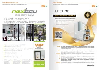 Firma Nexbau Sp. z o.o Sp.k.
Nagrodzony produkt: OKNO NXB w technologii RAU-Fipro X
Firma Plastixal
Nagrodzony produkt: Ok...