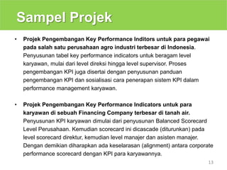 Web : www.manajemenkinerja.comSilakan lihat sampel projek dan klien pada halaman slide berikutnya