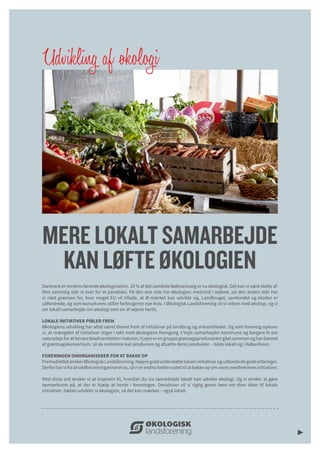 MERE LOKALT SAMARBEJDE
KAN LØFTE ØKOLOGIEN
Danmark er verdens førende økologination. 10 % af det samlede fødevaresalg er n...
