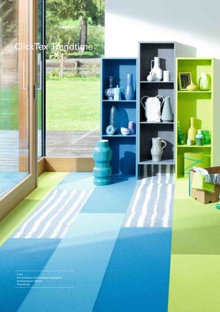 Parador

ClickTex

ClickTex Trendtime

Frisé
Bildunterschrift
himmelblau / marineblau / apfelgrün /
limettengrün / Wood
Trendtime

 