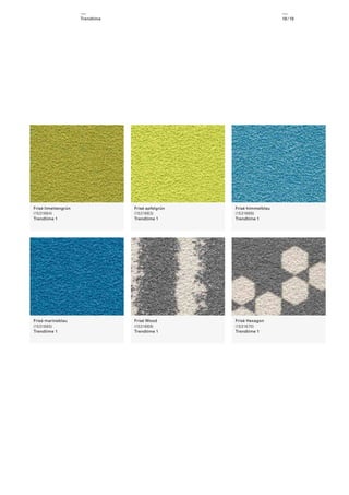 18 / 19

Trendtime

Frisé limettengrün
(1531664)
Trendtime 1

Frisé apfelgrün
(1531663)
Trendtime 1

Frisé himmelblau
(1531666)
Trendtime 1

Frisé marineblau
(1531665)
Trendtime 1

Frisé Wood
(1531669)
Trendtime 1

Frisé Hexagon
(1531670)
Trendtime 1

 