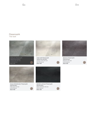 Basic

28 / 29

Fliesenoptik
Tile look

Antik grau Fliesenoptik
Geﬂammte Struktur
Antique grey tile look
ﬂamed texture
Basic 500

Antik weiß Fliesenoptik
Geﬂammte Struktur
Antique white tile look
ﬂamed texture
Basic 500

Grauer Schieferstein Fliesenoptik
Steinstruktur
Slate grey tile look
stone texture
Basic 500

Schiefer anthrazit Fliesenoptik
Steinstruktur
Slate anthracite tile look
stone texture
Basic 500

Botticino Fliesenoptik
Steinstruktur
Botticino tile look
stone texture
Basic 500

 