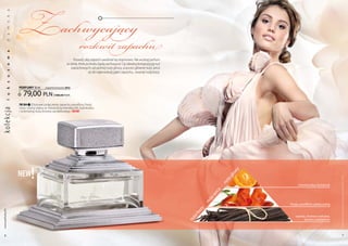 Zachwycający
           a
           k
           s
           m




                                                                rozkwit zapachu
           a
           d
           a
           w




                                                            Pozwól, aby zapach uwalniał się stopniowo. Nie wcieraj perfum
                                                        w skórę. Krok po kroku będą zachwycać Cię idealną kompozycją nut
           o




                                                           zapachowych: od ulotnej nuty głowy, poprzez główne nuty serca
           s




                                                                        aż do najtrwalszej głębi zapachu, zwanej nutą bazy.
           u
           s




                  PERFUMY 50 ml      (zaperfumowanie 20%)
           k




                    79,00 pln              | 1580,00 Pln/1l
           u
           l




                  FM 304 | Stylowe połączenie zapachu passiflory, frezji,
                  irysa i ylang-ylang ze świeżością mandarynki, kumkwatu
ko lekc ja




                  i orientalną nutą drzewa sandałowego. new!




                  new     !


                                                                                                                                                          y
                                                                                                                                                          ow
                                                                                                                                                        gł




                                                                                                                                                                                                 Produkty FM są oryginalnymi produktami FM GROUP World
                                                                                                                                                     ta
                                                                                                                                                   nu
                                                                                                                                                                     mandarynka, kumkwat




                                                                                                                                             rca
                                                                                                                                           se
                                                                                                                                        ta
                                                                                                                                      nu                       frezja, passiflora, ylang-ylang
                                                                                                                                     zy
 www.perfumy.fm




                                                                                                                                   ba



                                                                                                                                                                  wanilia, drzewo cedrowe,
                                                                                                                                ta
                                                                                                                              nu




                                                                                                                                                                        drzewo sandałowe



    6                                                                                                                                                                                                 7
 