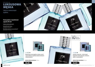 luxury collection
FM 327
Nieujarzmiony aromat grejpfruta, wetiweru, paczuli
i żywicy labdanum uzupełniony akordami drzewnymi
i różowym pieprzem.
FM 329
Zmysłowy i nowoczesny – taki jest zapach
bergamotki i lawendy połączony z wetiwerem,
anyżem i czarnym pieprzem.
kolekcja
luksusowa
Męska
Luksus w nowoczesnym
wydaniu.
Poznaj opinie o nagrodzonym
zapachu FM 329:
Cudowny,bardzomęskizapach...
Karolina, facebook, 28 czerwca 2012
Naprawdęświetnyzapach.
Lidia, facebook, 28 czerwca 2012
Mójulubionymęski,jestcuuuuuuudowny!!!
Barbara, facebook, 28 czerwca 2012
552,00 PLN/1 l
55,20 PLN
WODA PERFUMOWANA 100 ml
zaperfumowanie 16%
552,00 PLN/1 l
55,20 PLN
WODA PERFUMOWANA 100 ml
zaperfumowanie 16%
Produkty FM są oryginalnymi produktami FM GROUP World 3534
 