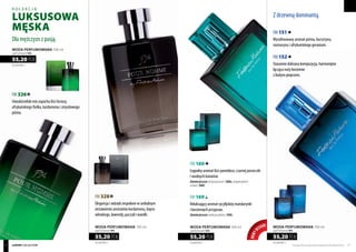 kolekcja
luksusowa
Męska
Dla mężczyzn z pasją.
Z drzewną dominantą.
luxury collection
FM 326
Uwodzicielski mix zapachu liści brzozy,
afrykańskiego fiołka, kardamonu i zmysłowego
piżma.
FM 328
Elegancja i wdzięk zespolone w unikalnym
zestawieniu aromatów kardamonu, kopru
włoskiego, lawendy, paczuli i wanilii.
552,00 PLN/1 l
55,20 PLN
WODA PERFUMOWANA 100 ml
zaperfumowanie 16%
FM 151
Wyrafinowany aromat piżma, bursztynu,
rozmarynu i afrykańskiego geranium.
FM 152
Starannie dobrana kompozycja, harmonijnie
łącząca nuty korzenne
z białym pieprzem.
FM 160
Łagodny aromat liści pomidora, czarnej porzeczki
i wodnych kwiatów.
Zamówjeszcze:żelpodprysznic(160e),antyperspirant
wkulce(160t)
FM 169
Relaksujący aromat sycylijskiej mandarynki
i korzennych przypraw.
Zamówjeszcze: wodapogoleniu(169s)
nowyd
esign!
552,00 PLN/1 l
55,20 PLN
WODA PERFUMOWANA 100 ml
zaperfumowanie 16%
552,00 PLN/1 l
55,20 PLN
WODA PERFUMOWANA 100 ml
zaperfumowanie 16%
552,00 PLN/1 l
55,20 PLN
WODA PERFUMOWANA 100 ml
zaperfumowanie 16%
Produkty FM są oryginalnymi produktami FM GROUP World 3736
 