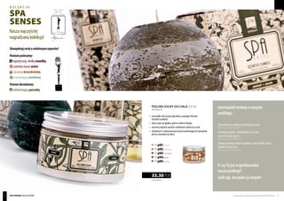 Produkty FM są oryginalnymi produktami FM GROUP World 7776
Skompletujserięoulubionymzapachu!
Paniompolecamy:
egzotyczną, słodką wanilię
subtelny kwiat wiśni
soczystą brzoskwinię
orzeźwiającą werbenę
Panomdoradzamy:
odświeżającą paczulę
Internautki mówią o naszym
peelingu:
Zdecydowanienajlepszypeelingnarynku.
Bemki, wizaz.pl, 1 kwietnia 2012
Genialnyprodukt.Zakochałamsięwnim
odpierwszegoużycia.
Monyrka, wizaz.pl, 21 lutego 2013
Takiegopeelingudługoszukałam,niepotrafięnawet
znaleźćwnimwad.
Finkaaa, wizaz.pl, 19 stycznia 2013
A czy Ty już wypróbowałaś
nasze peelingi?
Jeśli tak, też poleć je innym!
PEELING SOLNY DO CIAŁA 250 ml
Salt body scrub
FM pl01werbena
FM pl02brzoskwinia
FM pl03kwiat wiśni
FM pl04wanilia
FM pl05paczula
	 kryształki soli oczyszczają skórę, usuwając martwe		
	 komórki naskórka
	 skóra staje się gładka, jędrna i miła w dotyku
	 warstwa olejowa nawilża i delikatnie natłuszcza ciało
	 witamina E o właściwościach przeciwutleniających spowalnia 	
	 proces starzenia się skóry
133,20 PLN/1 l
33,30 PLN
Nasza najczęściej
nagradzana kolekcja!
spa senses collection
kolekcja
SPA
SENSES
 