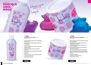 Produkty FM są oryginalnymi produktami FM GROUP World 8988
FM d003
MUSUJĄCE PASTYLKI DO KĄPIELI 3 x 40 g
Fizzing bath tablets
FM d002
szampon-żel dla dzieci 200 ml
Shampoo & body wash 2 in 1
	 stworzone, aby zapewnić dzieciom wesołą kąpiel, pełną koloru 	
	 i musujących bąbelków
	 zawierają odżywczy olej z pestek winogron, który nawilża
	 i pielęgnuje delikatną skórę dzieci
	 olej z awokado łagodzi podrażnienia i regeneruje, chroniąc 	
	 ciało przed utratą wilgoci
	 skomponowane na bazie bezpiecznych dla wrażliwej skóry 	
	 dzieci barwników spożywczych
	 o radosnych zapachach mango, granatu i czarnej porzeczki
	 każda z trzech pastylek nadaje wodzie inny fantazyjny kolor: 	
	 niebieski, różowy lub żółty, nie barwiąc przy tym skóry dziecka 	
	 ani wanny
	 bez alergenów i parabenów
	 z hipoalergiczną kompozycją zapachową
	 do stosowania od 3. roku życia
	 łączy zalety łagodnego szamponu dla dzieci i pielęgnującego 	
	 żelu do mycia ciała
	 opracowany z myślą o potrzebach najmłodszych amatorów 	
	 wodnych przygód
	 nie szczypie w oczy
	 ułatwia rozczesywanie włosów i sprawia, że stają się miękkie, 	
	 puszyste i błyszczące
	 bogaty w prowitaminę B5, która regeneruje i łagodzi 	
	podrażnienia
	 zawiera ekstrakt z nagietka, doskonale nawilżający delikatną 	
	 skórę dziecka
	hipoalergiczny
	 bez PEG-ów, soli, mydła, SLES, SLS, parabenów i barwników
	 o zapachu tropikalnych owoców
	 do stosowania od 3. roku życia
124,17 PLN/1 kg
14,90 PLN
94,50 PLN/1 l
18,90 PLN
kolekcja
DZIECIĘCA
AQUA
MAGIC
kids collection aquA magic
 