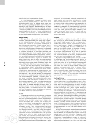 04
20
04
20
168
•
gadîjumå: katrs savu dzimteni télo kå “paradîzi”.
Uz ßî fona rodas jautåjums – vai plakåti un citi attéli ir veidoti
îpaßi naturalizåcijas iestådém, tådåm kå ßî skola, vai arî tie ßeit
parådîjußies nejaußi, teiksim, aiz skolotåju vélmes izdai¬ot savu
klaßu telpas. Bet pat pédéjå gadîjumå bütu aplam runåt par tîru
nejaußîbu, jo attélu izvietoßana allaΩ balstås apzinåtå vai neapzi-
nåtå izvélé. Drîzåk jau daΩådo sveßzemju un paßmåju ainu virkne
ir nolasåma kå noråde uz institücijas cenßanos lietot savas zîmes,
lai paståvîgi apliecinåtu tås kultüru – ne tikai nolükå izglîtot müs
par Zviedrijas dabu un civilizåciju, bet lai strikti atdalîtu institüciju
no citåm kultüras telpåm, kuras tå attiecîgi stilizé eksotiski.
Måcîbu lîdzek¬i
Citå epizodé visu kadru gandrîz pilnîbå aizñem ©imenes
fotogråfija. Vîrießa balss vairåkas reizes atkårto vårdu “©imene”,
un ikreiz skolotåjs labo izrunu. Tas atkal ir DudΩaili, kurß ßoreiz
neséΩ vis pretî kamerai, bet gan nodarbîbu starpbrîdî råda tai
savas Iråkå pamestås ©imenes foto. Cînîßanås ar vårda “©imene”
pareizo intonåciju padara neiespéjamu jebkådu personîgu
véstîjumu par ßo ©imeni. Kameras ståvoklis ir tåds, kas skolas sola
malai liek funkcionét kå trükstoßajam foto råmîtim. Sola ieråmé-
ta, fotogråfija signalizé par to, kådas milzu pårvértîbas skolå
piedzîvo personîgais ståsts: cilvéka biogråfija k¬üst par lasåmga-
balu un tiek reducéta lîdz fonétikas vingrinåjumam. Íis kadrs ir
viens no veselas îsu epizoΩu virknes, kurås Ersena fikséjusi daΩå-
das deta¬as individuålo lasîßanas vingrinåjumu starpbrîΩos. Cita
deta¬a – zviedru teksts vårdu pa vårdam tiek transkribéts aråbu
rakstîbå. Lîdzîga ir vél viena aina, kurå jauna sieviete meklé vård-
nîcå noteiktu vårdu un allaΩ pårlec uz nepareizu rindiñu. Més
redzam rådîtåjpirkstu slîdam ßurpu turpu pa vårdnîcas lapu.
Visas ßîs ainas råda, cik grüti padodas valodas materiåls un
cik smagi ir ikdienas klejojumi sveßas valodas jürå. Starp jauno
afgåni Muhamedu Azimu un valodas skolotåju (kadrå neredza-
mu) pat nobriest tåda kå agresija, kad audzéknis atkal un atkal
izrunå vårdu nepareizå intonåcijå un tiek lügts mé©inåt vélreiz.
Viña nepacietîba ir gluΩi vai fiziski sajütama un – ievérojot viña
sev izvirzîto mér˚i – arî saprotama. Viñß gribétu dzîvot tå, lai dotu
kådu labumu nåkamajåm paaudzém: “Es gribétu pateikt, ka
bütu labi, ja mums lîdzîgi citiem cilvékiem citås valstîs nebütu
nekådu problému. Més varétu iegüt to, ko vélamies, lai paßi bütu
derîgi nåkamåm paaudzém.” Kamér viñß maldås savos pareizas
izrunas vingrinåjumos, viña teiktå saturs izplén un zaudé pår-
liecîbas spéku, kas nepaliek nepamanîts pat viñam paßam. Arî
ßeit Ersena izmanto kameras ståvok¬a komentéjoßås iespéjas,
rådot Azimu no lejas – uz nospiedoßas situåcijas fona. Íajå epi-
zodé klase ß˚iet saspiesta maza un tås slîpås plaknes sasaucas ar
fonå izkårtås Skandinåvijas kartes koordinåtåm.
Tauriñi
Probléma, kas videofilmå k¬üst divkårt iezîmîga, ir tulkojums.
Pirmkårt tas, ka kursantu personîgie ståsti ir jåpårliek zviedriski,
atklåj starp viñu lîdzßinéjo biogråfiju un jaunås dzîves kontekstu
paståvoßo plaisu. Tas k¬üst diezgan skaidri vérojams, kad
iztulkotie teksti pékßñi ß˚iet kursantiem sveßi un ne¬aujas viñu
izrunai. No otras puses, tulkojuma probléma spilgti konfronté
imigrantus ar viñu situåciju: vai identitåti un indivîda pasauli var
tå vienkårßi “pårtulkot” jaunå kultüras kontekstå? Vai indivîds
var turpinåt dzîvot tålåk pavisam citådå zîmju sistémå? Atbildei
uz ßo jautåjumu, PedΩmans – jauns irånis – sniedz tekstu par tau-
riñiem. Irånå tauriñß simbolizé pacietîbu. Ståsta mér˚is ir
uzmundrinåt draugus un citus imigrantus, kuri ir tålu no måjåm.
K¬üt par tauriñu nozîmé no kåpura pårtapt küniñå. Tas ietver
spéju mainîties. Kåpura eksistencé tauriñß ir viegli ievainojams –
tå simbolizé dzîves cîñu. Nonåkot küniñas formå, tauriñam jåbüt
pacietîgam, pirms tas varés såkt jaunu dzîvi: “.. tas k¬üst par
kokonu. Kokons ir daudzu dienu smaga darba rezultåts... Beigås,
teacher) that one has a problem, one is met with empathy. The
Swede responds with an emotional sigh even when one says
that, for example, one’s pen has got broken.” His text points to
the different degrees at which something is felt as a problem. At
the same time there is a rejection here of the idea of cultural
interaction as a well-meant but meaningless phrase of sympathy.
It is unclear if the well-meant foreign shapes of the shells on the
curtain point to their origin in far-off seas or whether it is more
a case of fantasy and “artistic licence”. The curtain could stem
from an IKEA collection and its exoticism is intended to beautify
northern living-rooms.
Paradises
In contrast to the stylisation of exotic motifs, the northern
flora and fauna are always portrayed as naturally as possible.
While Hada Al Dujaily compares his flight from Iraq to Adam’s
expulsion from paradise, a poster looms behind him showing
northern wood creatures – probably a lynx and squirrel – in the
snow: “Ah, beloved Baghdad... When I left it I felt like Adam did
when he was forced to leave the kingdom of heaven.”
Meanwhile the background pictures show Sweden as a paradise,
as an unspoilt natural landscape. In this way the video also
underlines the constructive means used to represent the home-
land, which are valid both for the school and the immigrants:
one’s own native country is depicted as a “paradise”.
Against this background the question arises as to whether
the posters and other pictures were deliberately designed for
institutions of naturalisation such as the school, or whether they
turned up by chance, say, via the teachers’ wish to decorate their
classrooms. Even then it would be a mistake to speak of this as
pure chance, since putting up pictures is always based on con-
scious and unconscious choices. Rather the range of different
depictions of foreign and native places can be read as an indica-
tion of an institution’s use of its signs to constantly assert its cul-
ture, not only in order to enlighten us on Swedish nature and
civilisation, but to separate the institution clearly from other cul-
tural spaces, which it then stylises to exoticism.
Teaching Material
In another sequence, a family photograph almost complete-
ly fills the video frame. A man’s voice repeats the word “family”
several times, and is corrected each time. This is once again
Dujaily, who is not himself seated before the camera, but during
a break holds up a photo of the family he left behind in Iraq. The
struggle to intone the word “family” correctly defeats any
attempt at a personal narrative of his family. The camera angle is
such that the edge of a school desk is made to function as the
photo’s missing picture frame. Framed by the desk the photo sig-
nals the fact that a personal story undergoes a sea change in
school: one’s own biography becomes reading material and is
reduced to a phonetic exercise. This take is part of a whole series
of short sequences of details Ersen shot in the breaks between
the individual reading exercises. Another detail shows a Swedish
text being transcribed word for word into Arabic characters.
Similar to this is another scene in which a young woman looking
up a certain word in the dictionary repeatedly skips to the wrong
line. We see a detail of the index finger gliding back and forth in
the dictionary.
All these pictures show how unyielding the language mate-
rial is and how painstaking the daily navigation in the foreign
language. Between the young Afghan Muhammed Azim and the
language teacher (not visible here), a kind of aggression is built
up while he again and again pronounces a word with the wrong
intonation and is repeatedly asked to try again. His impatience is
palpable and, in consideration of the goal he has set himself,
understandable. He would like to live in such a way as to achieve
 