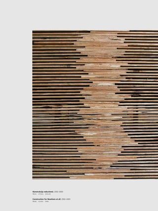 37
•
Konstrukcija nekurienei. 2002–2003
Koks, stikls, dzelzs
Construction for Nowhere at all. 2002–2003
Wood, glass, iron
 