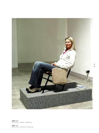 63
•
63
•
Krésls. 2002
Koka krésls, mehåniska konstrukcija
Chair. 2002
Wooden chair, mechanical construction
 