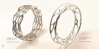 convolution Armreif
15 mm breit
925 Sterling Silber
morph Armreif
25 mm breit
925 Sterling Silber
14
 