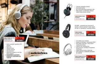 Audio Technica ATH-SR5
Bežične Slušalice
PREPORUČENA CIJENA: 1.399 kn
12 rata bez kamata: 108 kn
1.290 kn
KUPI ODMAH
Audio Technica
ATH-MSR7 Slušalice
12 rata bez kamata: 133 kn
1.599 kn
KUPI ODMAH
Audio Technica A990Z
Slušalice
12 rata bez kamata: 183 kn
2.200 kn
KUPI ODMAH
Audio Technica ATH-SR5
Prijenosne Slušalice
12 rata bez kamata: 83 kn
990 kn
KUPI ODMAH
•	 Zatvorene audiofilske slušalice
•	 Aluminijsko kućište
•	 Bas sustav dvostrukog prigušivanja zraka
•	 Meki jastučići za maksimalnu udobnost
tijekom dužeg vremena slušanja
•	 bežični nasljednik legendarne SR 5
slušalice
•	 bogat zvuk
•	 elegantan dizajn
•	 vrhunski materijali
•	 laka prenosivost
•	 jednostavno spajanje sa svim blue-
tooth uređajima
•	 najtraženija bluetooth 
slušalica u kategoriji do
1500 kn!
•	 Vrlo udobne on-ear slušalice
•	 Nastale na tehnologiji i fenomenalnih MSR-7
•	 SR5 također nude dodir s finom kožom i
metalnu konstrukciju
•	 vrhunski zvuk raskošnog basa
•	 laka prenosivost zahvaljujući kompaktnim
dimenzijama
•	 fashion forward verzija u bijeloj boji
•	 TOP SLUŠALICA U CJENOVNOJ KATEGORIJI
DO 1000 KN!
ATH MSR7 - predvodnik nove generacije AT
slušalica, vrhunski materijali i izrada, audiofil-
ski zvuk i uz reprodukciju s pametnog telefona

 