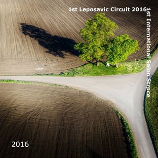 1stInternationalSalonStrpce
1st Leposavic Circuit 2016
2016
 