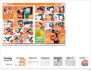 Katalog     faktoren
              ktor
              ktoren      evolution
                          evolution            adaption   formate   post-it   media
trends 07
                        DU ST RIE         IN
  oyen.de              ES EL LS CHA F T   G




                                                                                      13
 