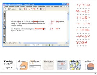 Katalog     faktoren
              ktor
              ktoren      evolution
                          evolution            adaption   formate   post-it   media
trends 07
                        DU ST RIE         IN
  oyen.de              ES EL LS CHA F T   G




                                                                                      21
 