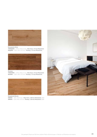 Europäische Eiche
VWDEQ2001 - 1219,2 x 184,2 x 2 mm | Glue-down | 0,3 mm Nutzschicht
B0Q2004 - 1220 x 185 x 10,5 mm | Floating | 0,3 mm Nutzschicht

Sucupira
VWDEO9001 - 1219,2 x 184,2 x 2 mm | Glue-down | 0,3 mm Nutzschicht
B0O9001 - 1220 x 185 x 10,5 mm | Floating | 0,3 mm Nutzschicht

Europäische Eiche
Europäische Kirsche
B7R2001 - 1230 x 150 x 6 mm | Glue-down | 0,55 mm Nutzschicht, gefast
B0R2001 - 1220 x 185 x 10,5 mm | Floating | 0,55 mm Nutzschicht, gefast

Die gezeigten Muster sind Teil einer größeren Fläche. Abweichungen in Dekoren und Farbtönen sind möglich.

19

 