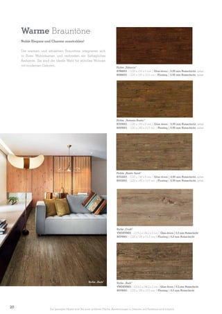 Warme Brauntöne
Noble Eleganz und Charme ausstrahlen!
Die warmen und attraktiven Brauntöne integrieren sich
in Ihren Wohnräumen und verbreiten ein behagliches
Ambiente. Sie sind die ideale Wahl für stilvolles Wohnen
mit modernen Dekoren.

Fichte „Tobacco”
B7R6001 - 1230 x 150 x 6 mm | Glue-down | 0,55 mm Nutzschicht, gefast
B0R6001 - 1220 x 185 x 10,5 mm | Floating | 0,55 mm Nutzschicht, gefast

Fichte „Autumn Rustic”
B7U5001 - 1230 x 150 x 6 mm | Glue-down | 0,55 mm Nutzschicht, gefast
B0U5001 - 1220 x 185 x 10,5 mm | Floating | 0,55 mm Nutzschicht, gefast

Fichte „Rustic Sand”
B7U2001 - 1230 x 150 x 6 mm | Glue-down | 0,55 mm Nutzschicht, gefast
B0U2001 - 1220 x 185 x 10,5 mm | Floating | 0,55 mm Nutzschicht, gefast

Eiche „Croft”
VWDEV9001 - 1219,2 x 184,2 x 2 mm | Glue-down | 0,3 mm Nutzschicht
B0V9001 - 1220 x 185 x 10,5 mm | Floating | 0,3 mm Nutzschicht

Eiche „Bark”

20

Eiche „Bark”
VWDEV8001 - 1219,2 x 184,2 x 2 mm | Glue-down | 0,3 mm Nutzschicht
B0V8001 - 1220 x 185 x 10,5 mm | Floating | 0,3 mm Nutzschicht

Die gezeigten Muster sind Teil einer größeren Fläche. Abweichungen in Dekoren und Farbtönen sind möglich.

 