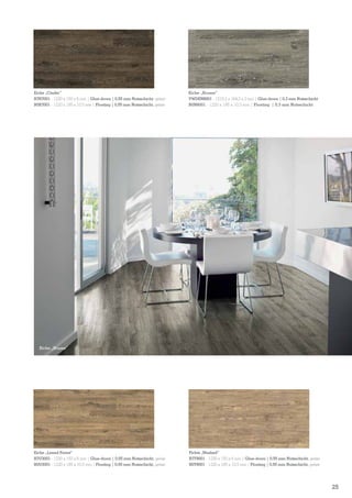 Eiche „Cinder”
B7R7001 - 1230 x 150 x 6 mm | Glue-down | 0,55 mm Nutzschicht, gefast
B0R7001 - 1220 x 185 x 10,5 mm | Floating | 0,55 mm Nutzschicht, gefast

Eiche „Brume”
VWDEN8001 - 1219,2 x 184,2 x 2 mm | Glue-down | 0,3 mm Nutzschicht
B0N8001 - 1220 x 185 x 10,5 mm | Floating | 0,3 mm Nutzschicht

Eiche „Brume”

Eiche „Limed Forest”
B7U3001 - 1230 x 150 x 6 mm | Glue-down | 0,55 mm Nutzschicht, gefast
B0U3001 - 1220 x 185 x 10,5 mm | Floating | 0,55 mm Nutzschicht, gefast

Fichte „Washed”
B7T9001 - 1230 x 150 x 6 mm | Glue-down | 0,55 mm Nutzschicht, gefast
B0T9001 - 1220 x 185 x 10,5 mm | Floating | 0,55 mm Nutzschicht, gefast

25

 