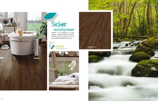 Sicher

 nachhaltig bauen
PURLINE ist der Bodenbelag mit gutem
Gewissen: nachhaltig produziert, Ressourcen
schonend. Und das mit Sicherheit – wie wir
Ihnen als Mitglied des DGNB versprechen.
Mitglied der

®

Deutsche Gesellschaft für Nachhaltiges Bauen e.V.
German Sustainable Building Council

6

WOOD | Aves Brown
PLEW20012

7

 