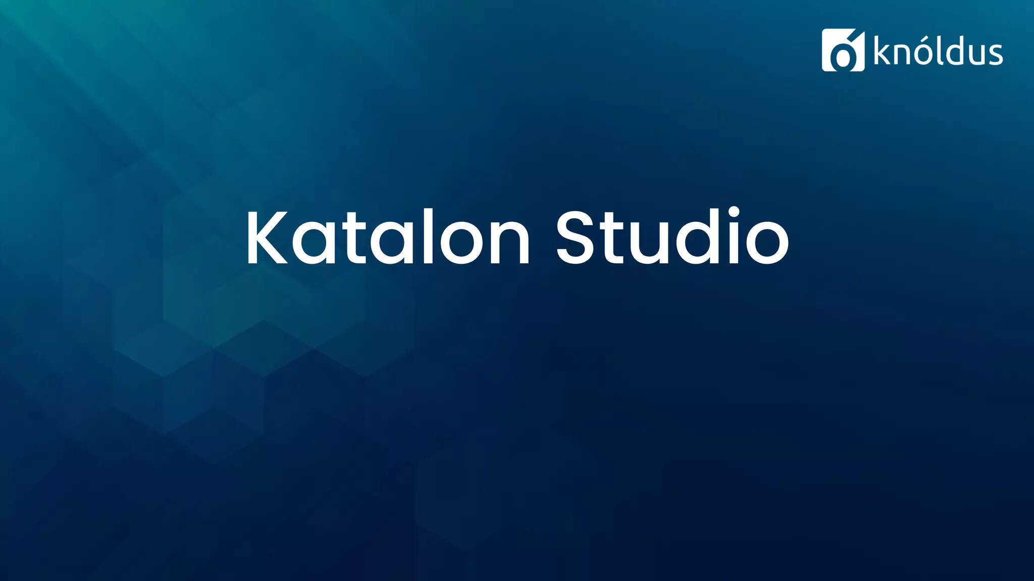 Katalon Studio
 