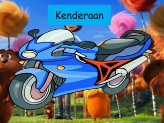 Kenderaan
 