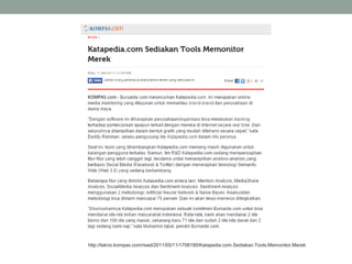 http://tekno.kompas.com/read/2011/05/11/1708190/Katapedia.com.Sediakan.Tools.Memonitor.Merek
 