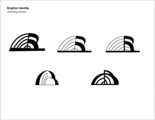 Brighton Identity
vectorizing versions

 