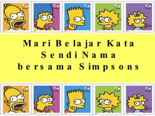 Mari Belajar Kata Sendi Nama bersama Simpsons 