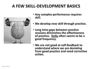 Visible
Less
Visible
Lean tools and techniques
to improve quality, cost
and delivery
• A systematic, scientific
way of thinking and acting
• Managers as the teachers
of that way
PRACTICING FOUNDATIONAL SKILLS
FOR SCIENTIFIC THINKING
By Mike Rother 7
What we're focusing on
 