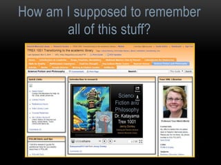 How am I supposed to remember 
all of this stuff? 
 