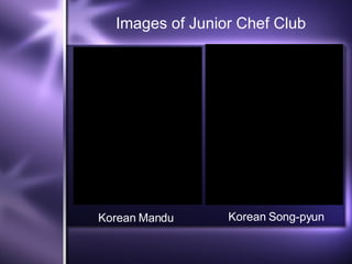 Korean Mandu Korean Song-pyun Images of Junior Chef Club 