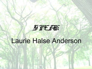 SPEAK
Laurie Halse Anderson
 