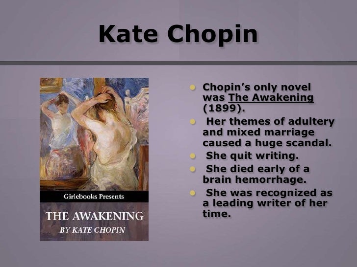 a plot overview of kate chopins the awakening Kate chopin was born to a mother of french decent and an irish father the awakening is also a realistic work of literature brief plot summary. a plot overview of kate chopins the awakening Kate chopin was born to a mother of french decent and an irish father the awakening is also a realistic work of literature brief plot summary.