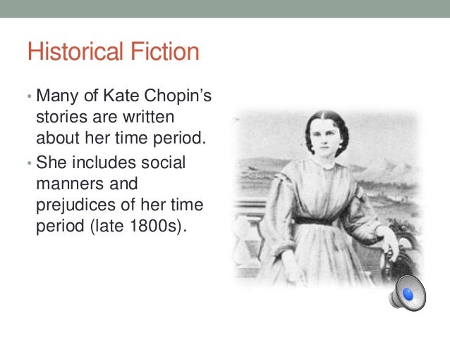 a biography of kate chopin and the significance of her works Biography of kate chopin in 1890, kate chopin wrote at fault, her first novel she also initially wrote a number of short stories, which were published in . a biography of kate chopin and the significance of her works Biography of kate chopin in 1890, kate chopin wrote at fault, her first novel she also initially wrote a number of short stories, which were published in .