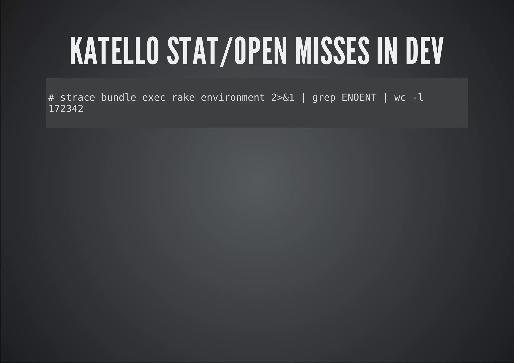 KATELLO STAT/OPEN MISSES IN DEV
#src bnl ee rk evrnet2& |ge EON |w -
  tae ude xc ae niomn >1 rp NET   c l
124
732
 