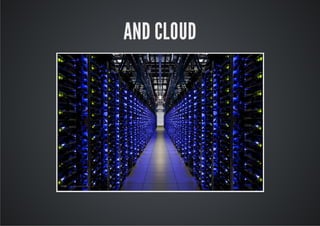 AND CLOUD
 