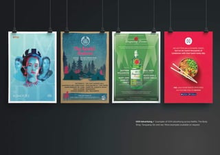 OOH Advertising / Examples of OOH advertising across Netflix, The Body
Shop, Tanqueray Gin and nez. More examples available on request.
 