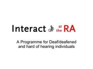 A Programme for Deaf/deafened and hard of hearing individuals 
