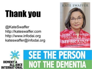 THANK YOU
Thank you
@KateSwaffer
http://kateswaffer.com
http://www.infodai.org
kateswaffer@infodai.org