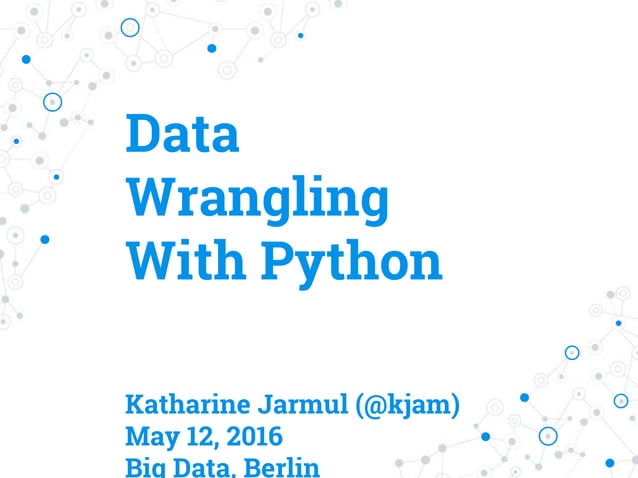 Katharine Jarmul, Founder at Kjamistan - "Learn Data Wrangling with ...