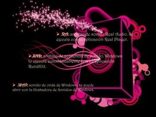  .MID: archivo de música MIDI (Interfase Digital de Instrumento Musical). El software de instalación de la mayoría de las tarjetas de sonido dispone de un módulo para ejecutar archivos de sonido .mid. 