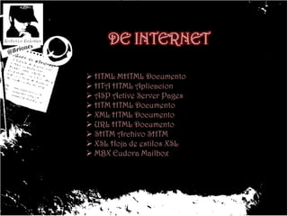 .GIF: uno de los dos formatos de archivo de gráficos preferido en la Web (el otro es .JPG). Comprimido al igual que los .JPG, pero por otro sistema llamado LZW, patentado por Unisys. Se abre con cualquier visor de gráficos..ICO: archivo de gráfico de ícono. Es utilizado por Windows para lanzar una aplicación con un clic sobre el mismo.