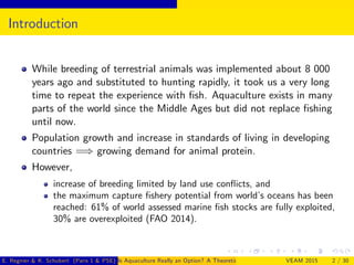 Introduction
While breeding of terrestrial animals was implemented about 8 000
years ago and substituted to hunting rapidl...