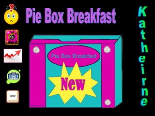 Pie Box Breakfast Katheirne 