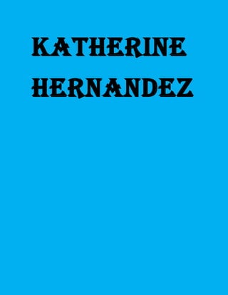 KATHERINE HERNANDEZ<br />
