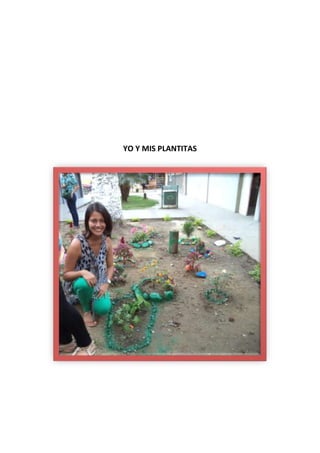 YO Y MIS PLANTITAS